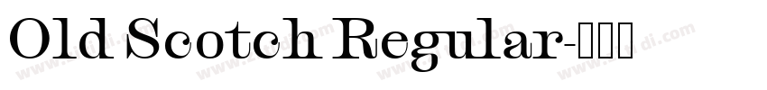 Old Scotch Regular字体转换